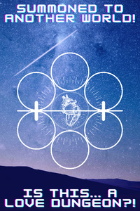 Summoned To Another World! Is This... A Love Dungeon?!