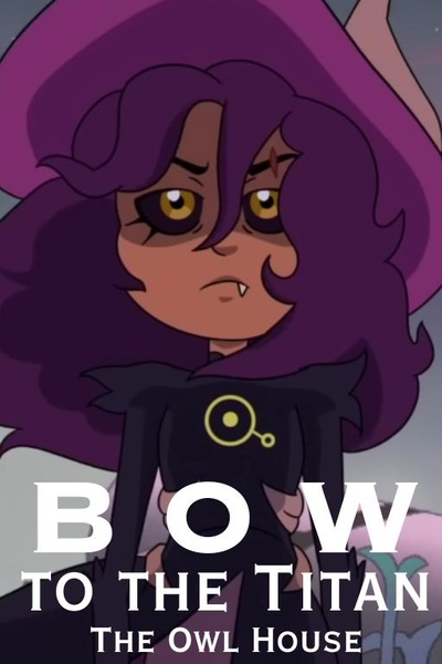 The Owl House: Bow to the Titan