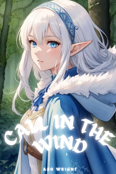 Call In The Wind [An Adventurous Isekai]