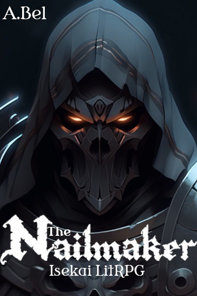 The Nailmaker [LitRPG]
