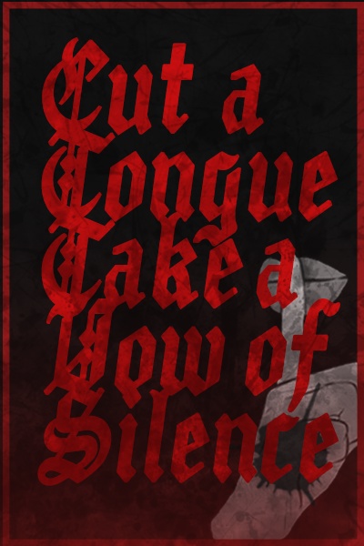 Cut a Tongue to Take a Vow of Silence (Horror Fantasy)