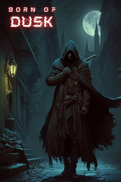 Born of Dusk [A GameLit Progression Fantasy]